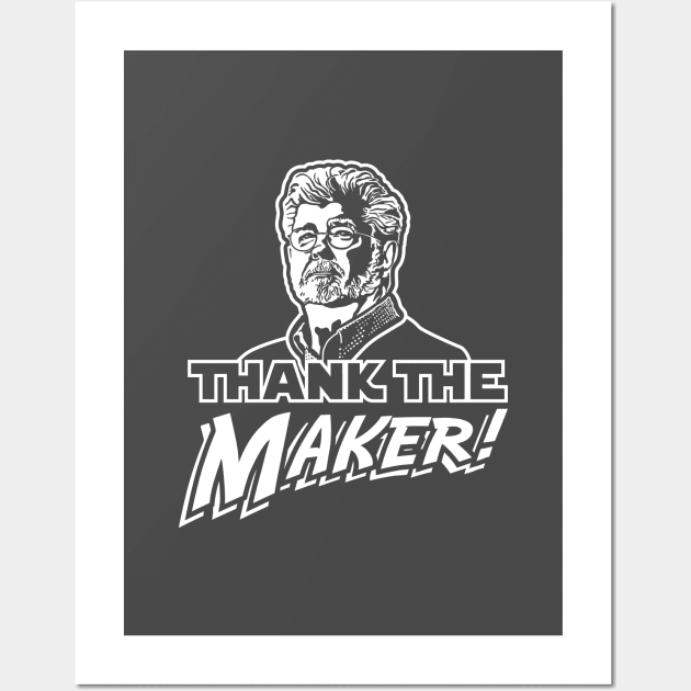 Thank the Maker! Wall Art by MattDesigns